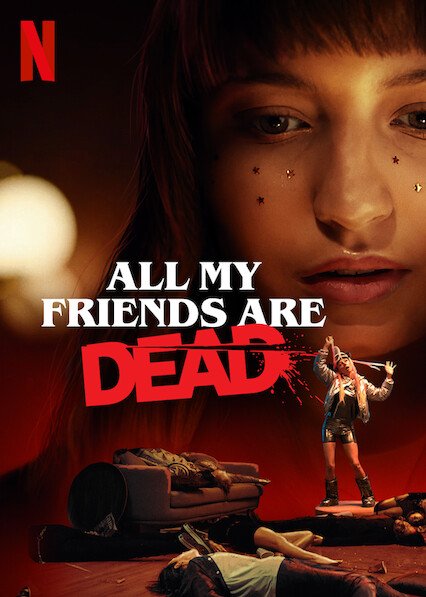 All My Friends Are Dead poster
